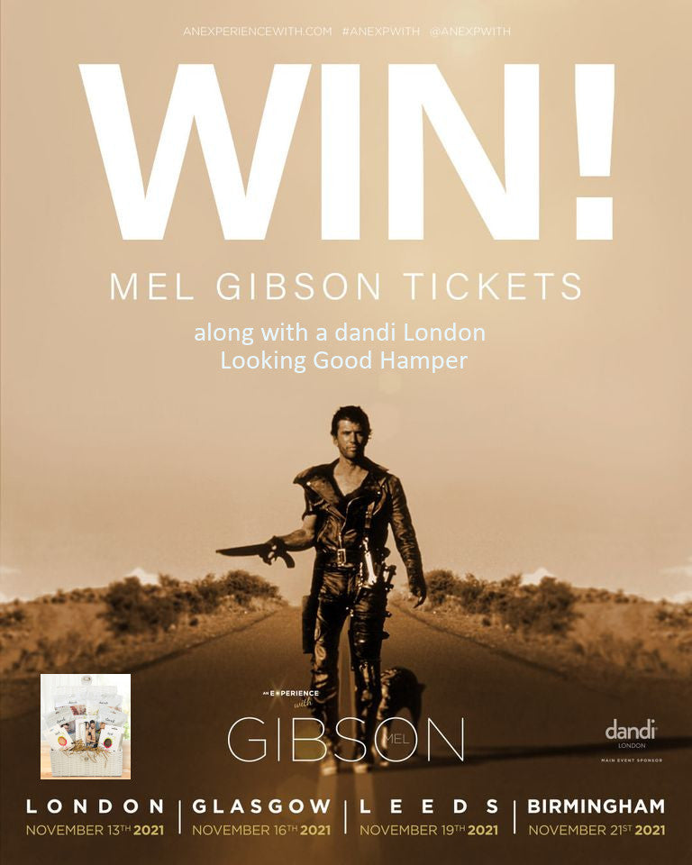 Win tickets to see Mel Gibson and a dandi® London Looking Good Hamper